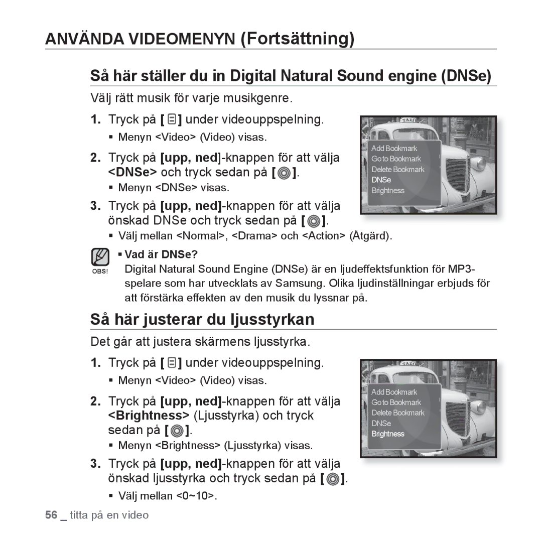 Samsung YP-S3JQB/XEE Så här justerar du ljusstyrkan, Tryck på upp, ned-knappen för att välja, DNSe och tryck sedan på 