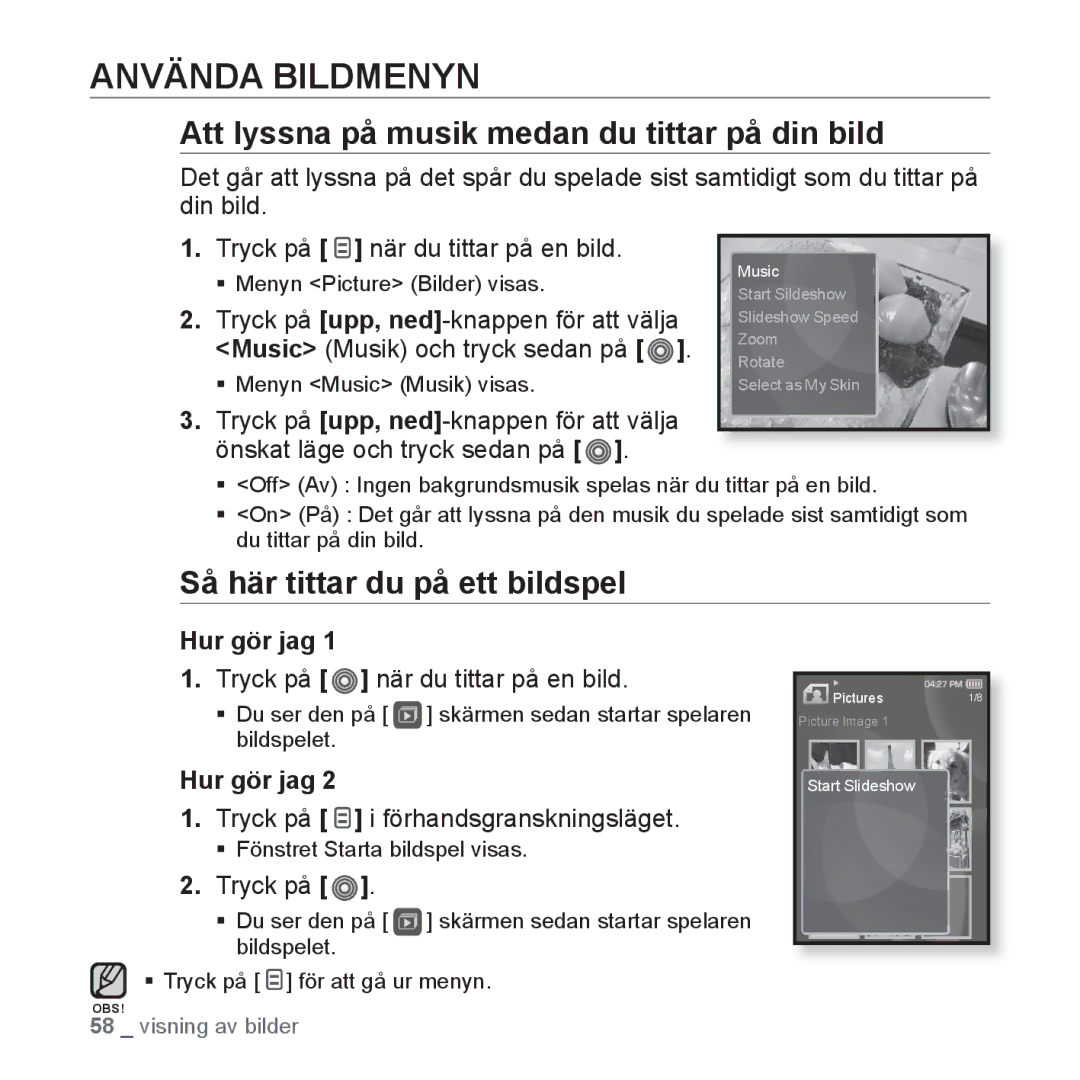 Samsung YP-S3JQL/XEE Använda Bildmenyn, Att lyssna på musik medan du tittar på din bild, Så här tittar du på ett bildspel 