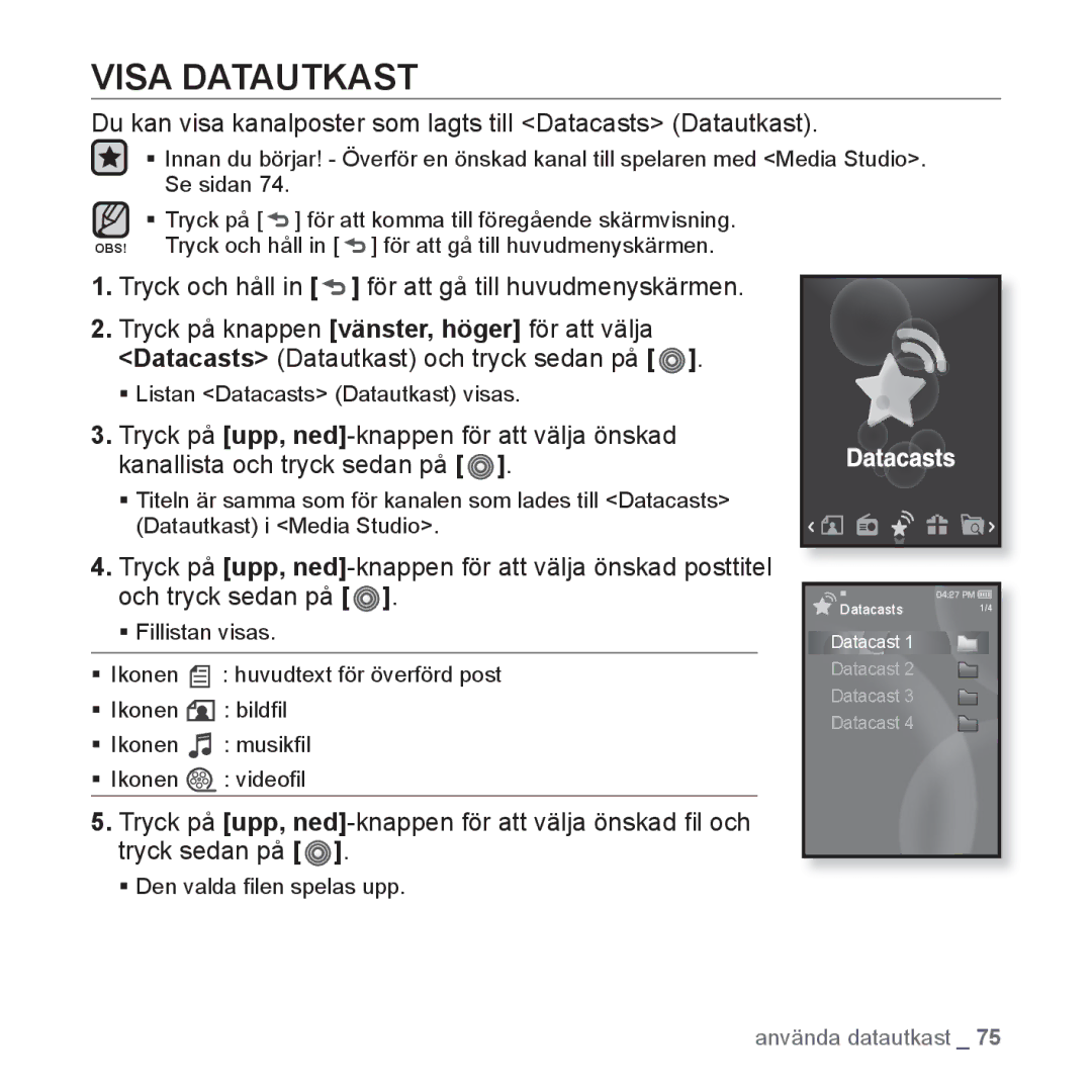 Samsung YP-S3JAW/XEE, YP-S3JQB/EDC manual Visa Datautkast, Du kan visa kanalposter som lagts till Datacasts Datautkast 