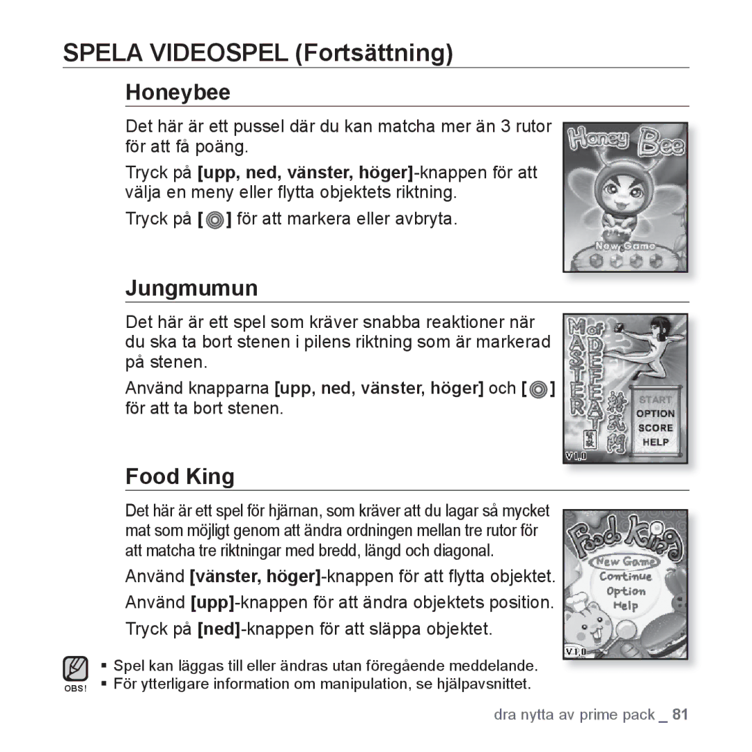 Samsung YP-S3JAB/EDC Spela Videospel Fortsättning, Honeybee, Jungmumun, Food King, Tryck på för att markera eller avbryta 