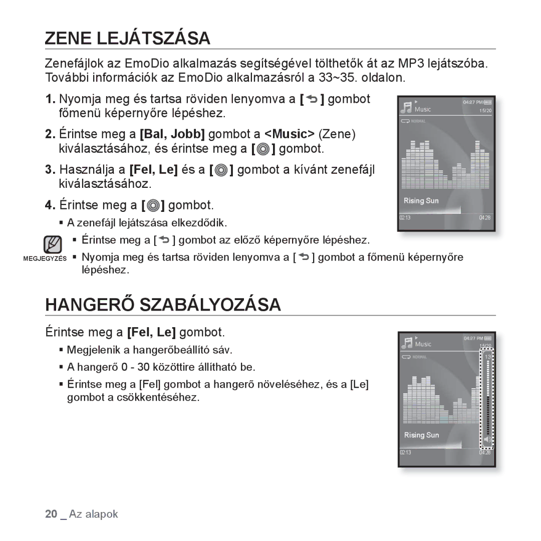 Samsung YP-S3JCB/EDC, YP-S3JQL/EDC, YP-S3JAR/EDC manual Zene Lejátszása, Hangerő Szabályozása, Érintse meg a Fel, Le gombot 