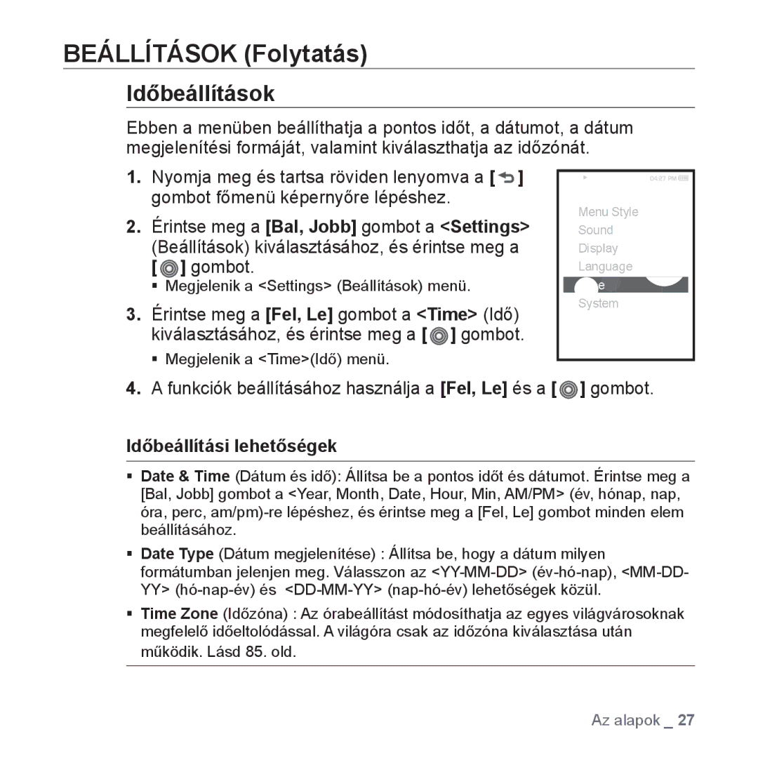 Samsung YP-S3JAG/EDC, YP-S3JQL/EDC, YP-S3JAR/EDC, YP-S3JAL/EDC, YP-S3JAW/EDC manual Időbeállítások, Időbeállítási lehetőségek 