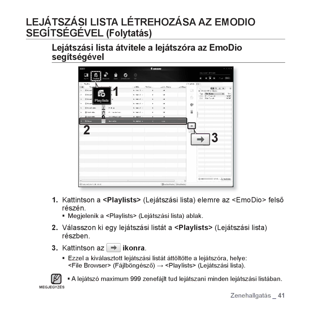 Samsung YP-S3JQG/EDC, YP-S3JQL/EDC, YP-S3JAR/EDC, YP-S3JAL/EDC, YP-S3JAG/EDC, YP-S3JAW/EDC, YP-S3JCBS/EDC manual Megjegyzés 