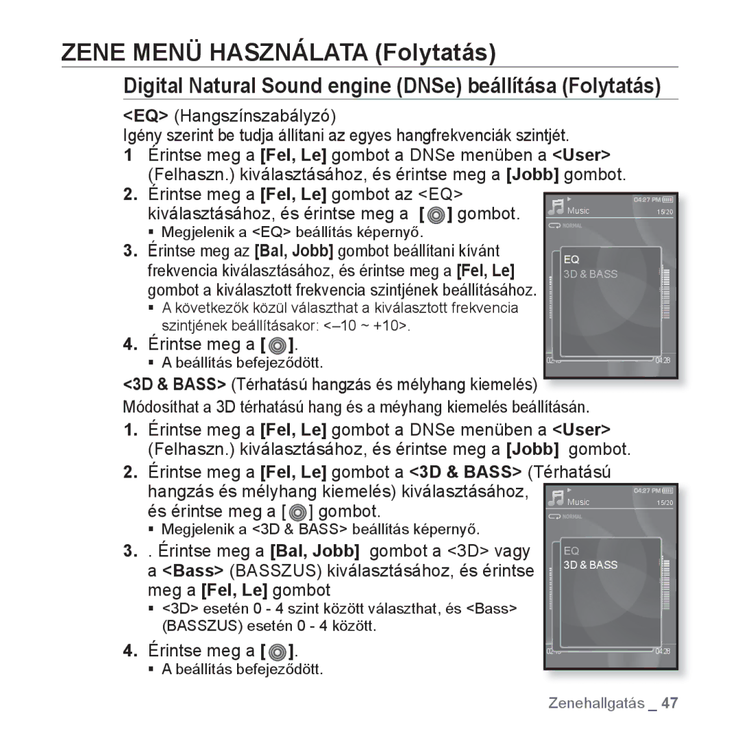 Samsung YP-S3JAB/EDC Digital Natural Sound engine DNSe beállítása Folytatás, Érintse meg a Bal, Jobb gombot a 3D vagy 