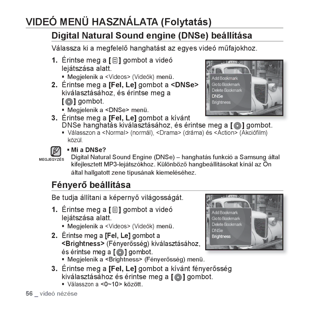 Samsung YP-S3JCB/EDC, YP-S3JQL/EDC, YP-S3JAR/EDC, YP-S3JAL/EDC manual Videó Menü Használata Folytatás, Fényerő beállítása 