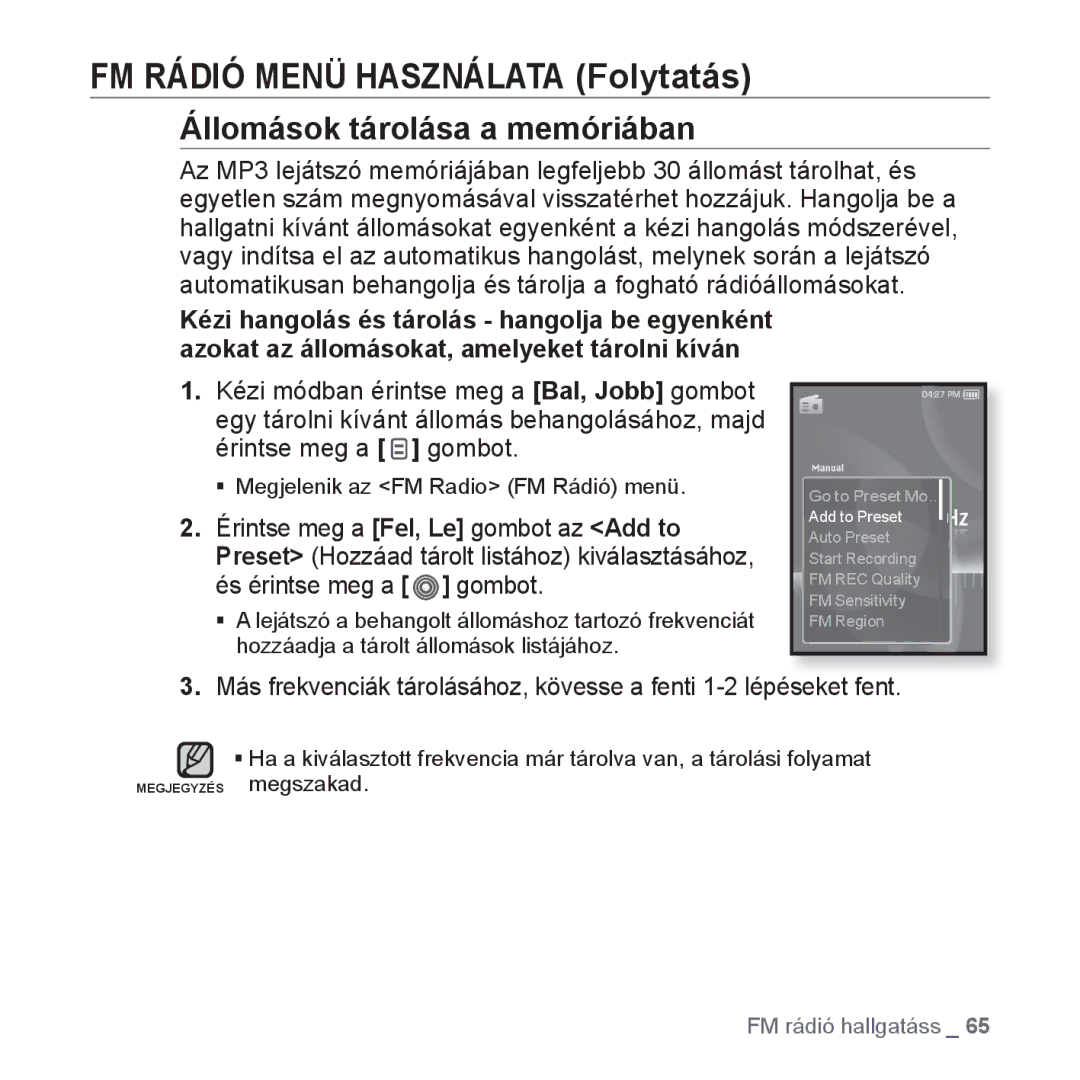 Samsung YP-S3JQG/EDC, YP-S3JQL/EDC, YP-S3JAR/EDC manual FM Rádió Menü Használata Folytatás, Állomások tárolása a memóriában 