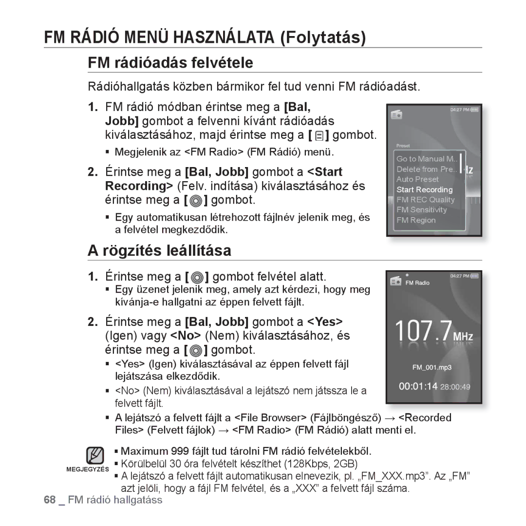 Samsung YP-S3JCB/EDC, YP-S3JQL/EDC manual FM rádióadás felvétele, Rögzítés leállítása, Érintse meg a gombot felvétel alatt 