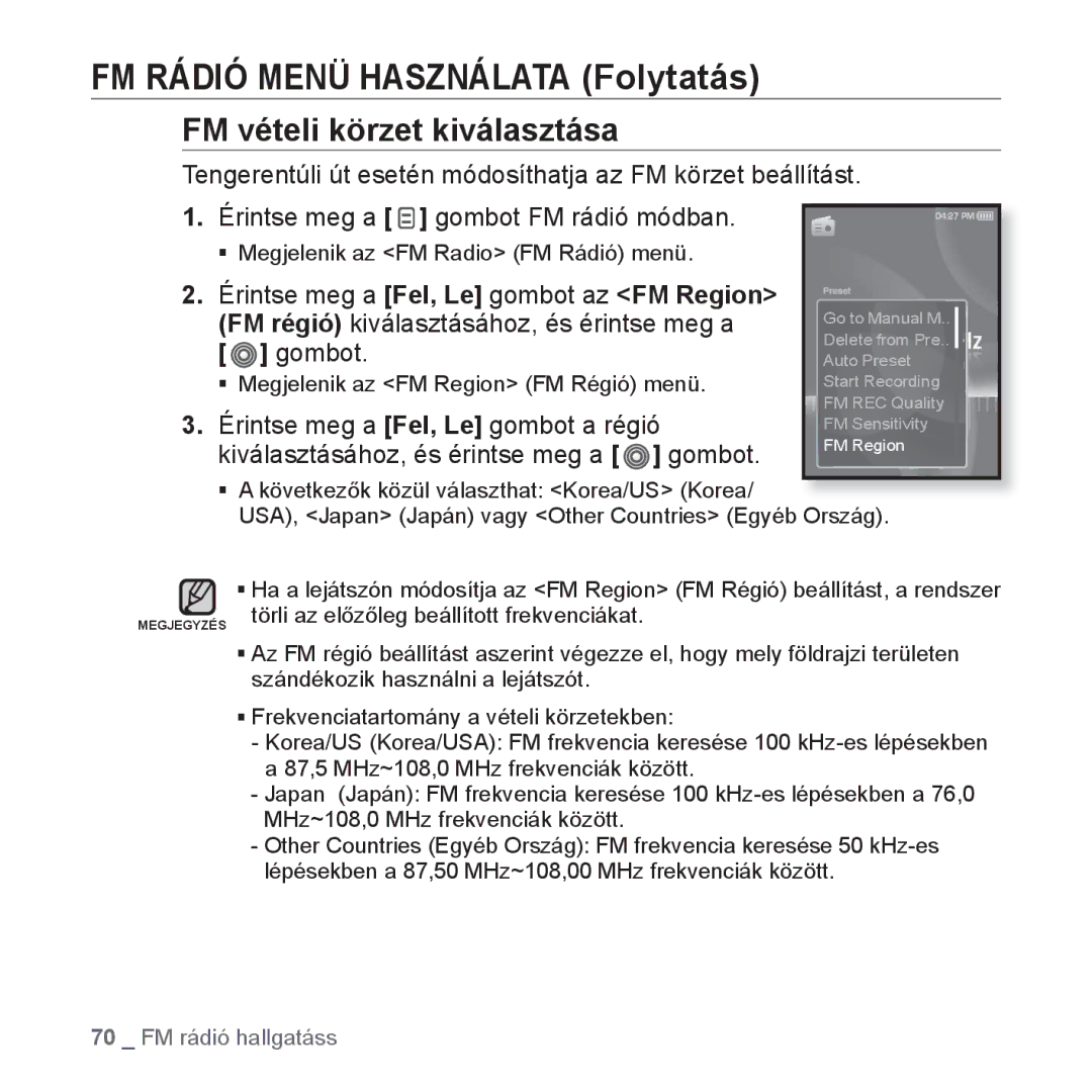 Samsung YP-S3JQR/EDC, YP-S3JQL/EDC, YP-S3JAR/EDC, YP-S3JAL/EDC, YP-S3JAG/EDC manual FM vételi körzet kiválasztása, Gombot 