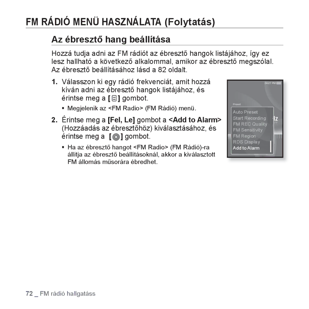 Samsung YP-S3JQL/EDC, YP-S3JAR/EDC, YP-S3JAL/EDC, YP-S3JAG/EDC, YP-S3JAW/EDC, YP-S3JQG/EDC manual Az ébresztő hang beállítása 