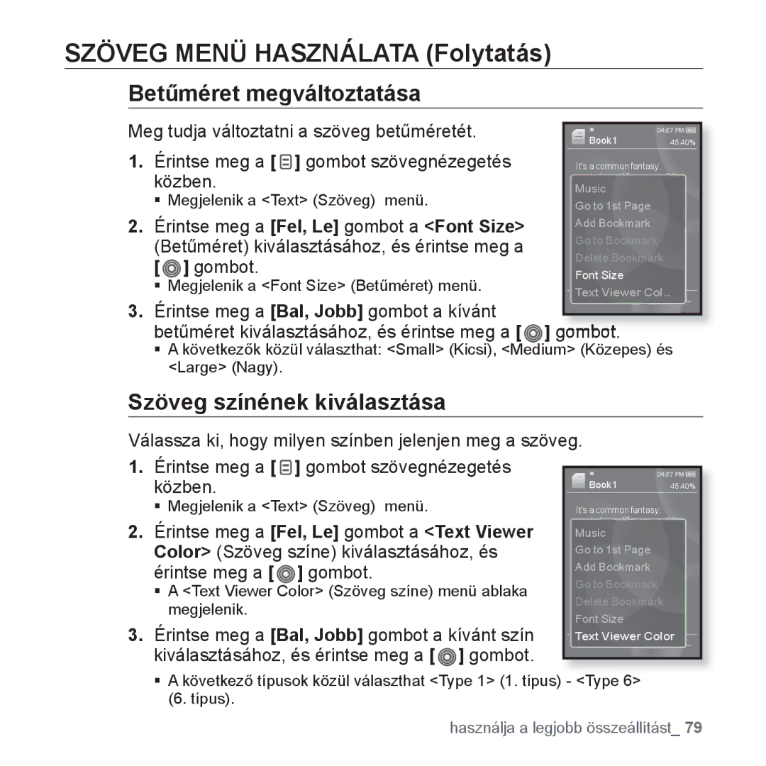 Samsung YP-S3JQB/EDC Betűméret megváltoztatása, Szöveg színének kiválasztása, Meg tudja változtatni a szöveg betűméretét 