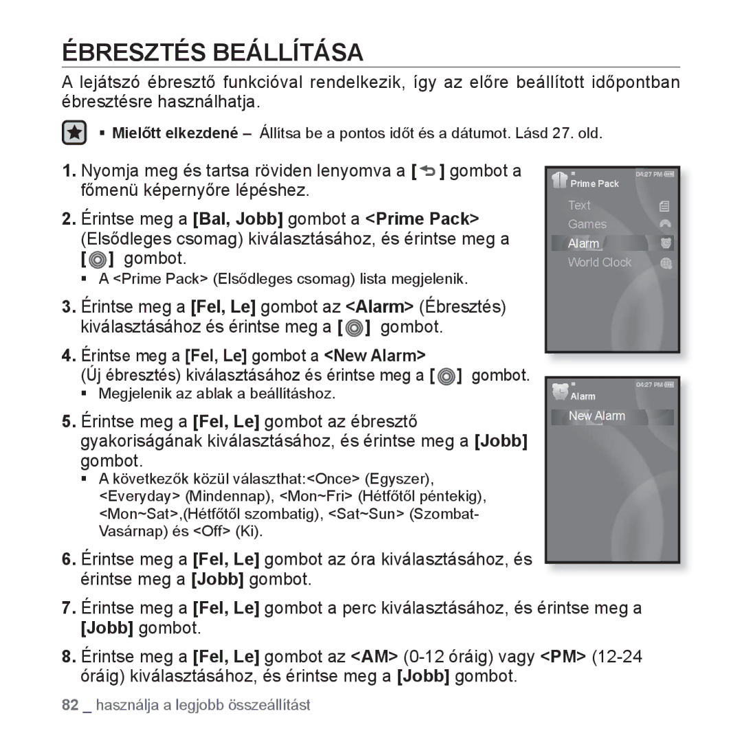 Samsung YP-S3JQR/EDC, YP-S3JQL/EDC, YP-S3JAR/EDC manual Ébresztés Beállítása, Érintse meg a Fel, Le gombot a New Alarm 