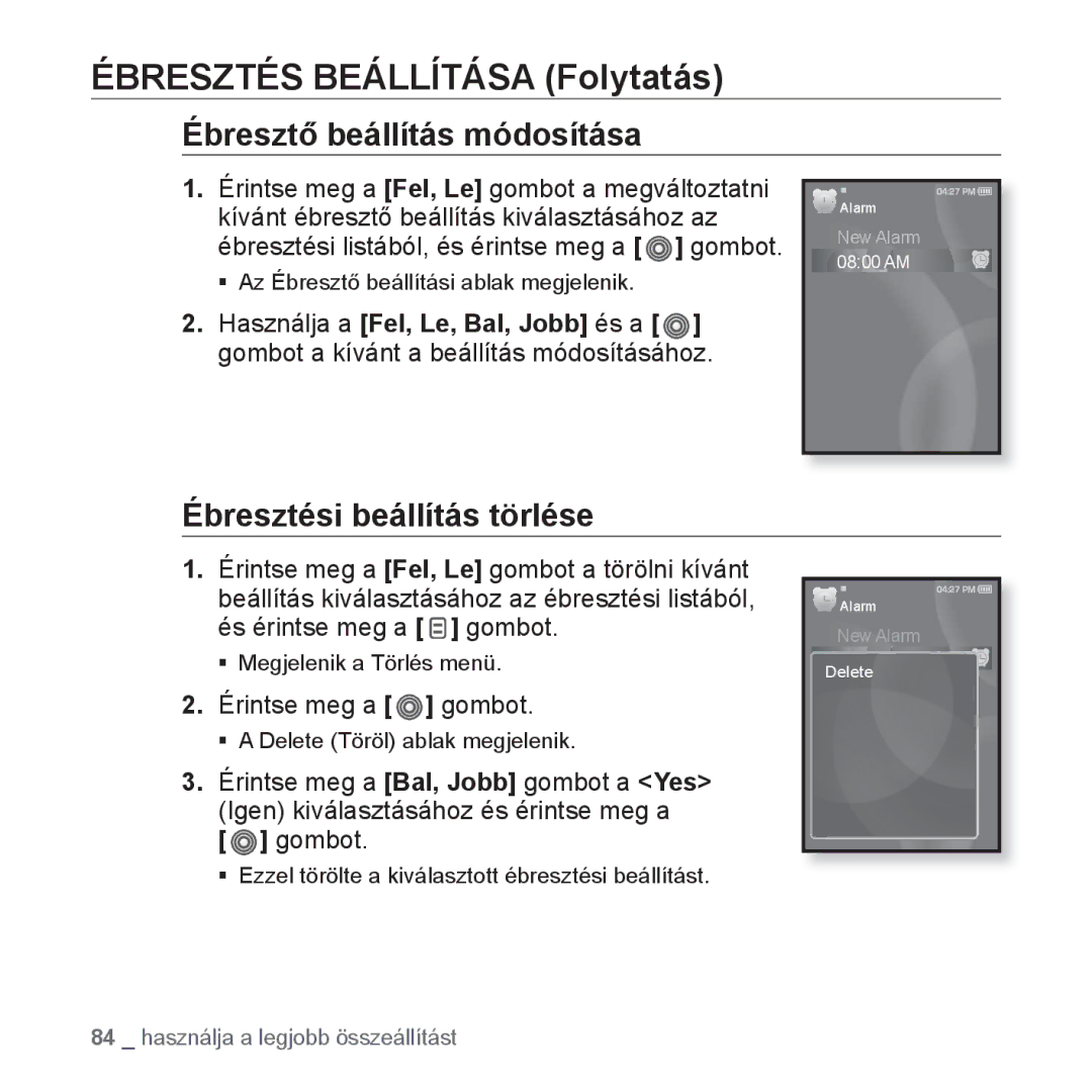 Samsung YP-S3JQL/EDC, YP-S3JAR/EDC, YP-S3JAL/EDC, YP-S3JAG/EDC Ébresztő beállítás módosítása, Ébresztési beállítás törlése 