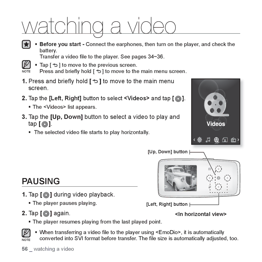 Samsung YP-S3AR/XSV manual Watching a video, Tap the Up, Down button to select a video to play, Tap during video playback 