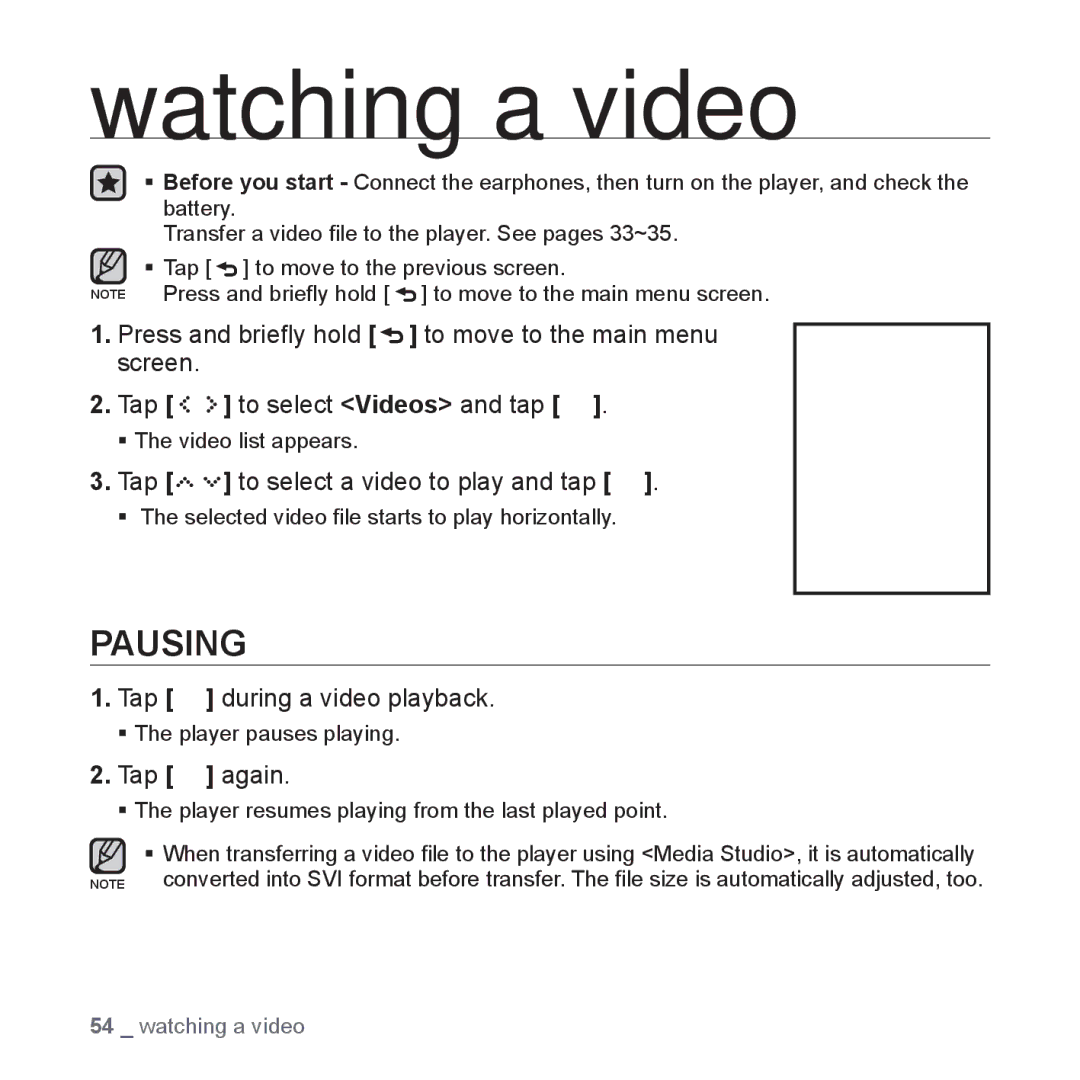 Samsung YP-S5 user manual Watching a video, Tap to select a video to play and tap, Tap during a video playback 