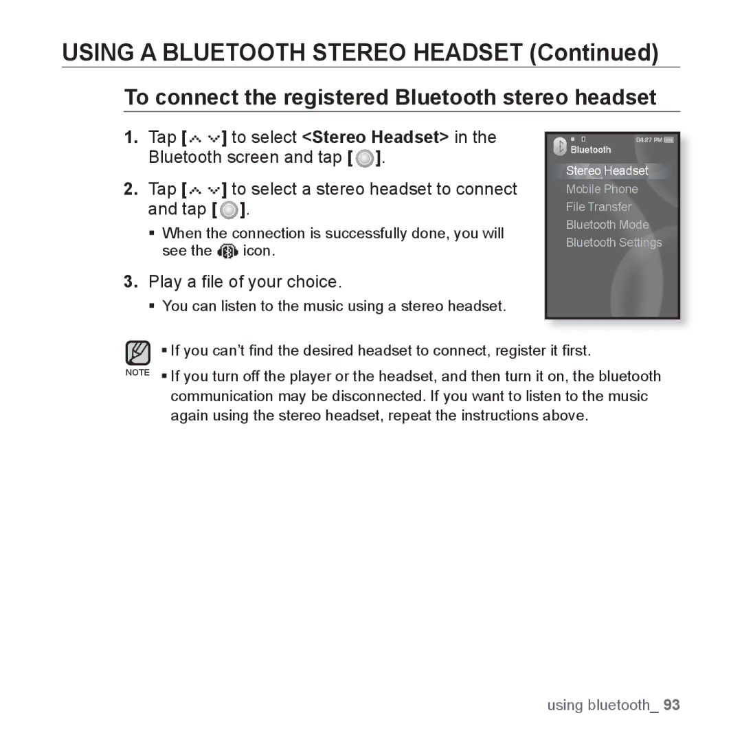 Samsung YP-S5 To connect the registered Bluetooth stereo headset, To select Stereo Headset, Bluetooth screen and tap 