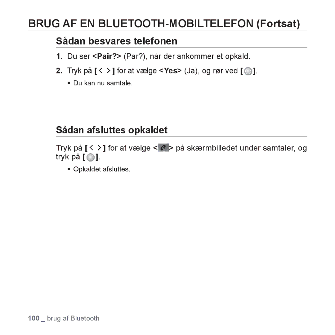 Samsung YP-S5JAB/XEE manual Sådan besvares telefonen, Sådan afsluttes opkaldet 