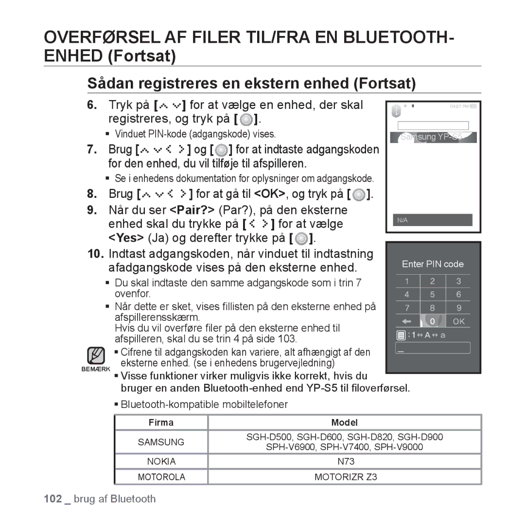 Samsung YP-S5JAB/XEE Overførsel AF Filer TIL/FRA EN BLUETOOTH- Enhed Fortsat, Sådan registreres en ekstern enhed Fortsat 