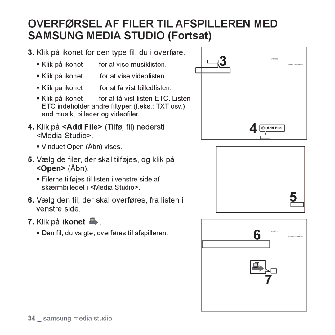 Samsung YP-S5JAB/XEE manual Klik på ikonet for den type ﬁl, du i overføre, Klik på Add File Tilføj ﬁl nedersti Media Studio 