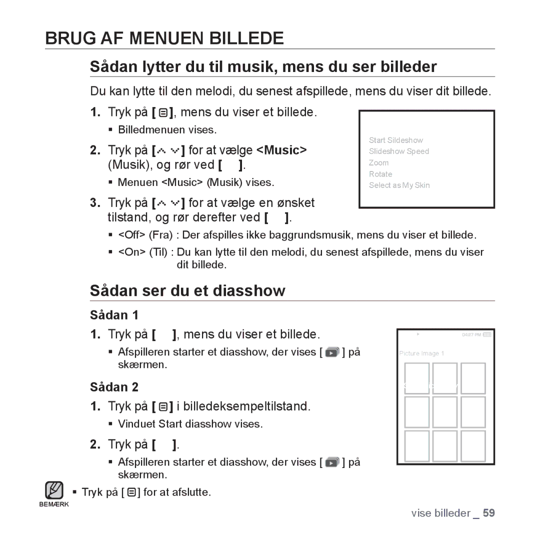 Samsung YP-S5JAB/XEE Brug AF Menuen Billede, Sådan lytter du til musik, mens du ser billeder, Sådan ser du et diasshow 