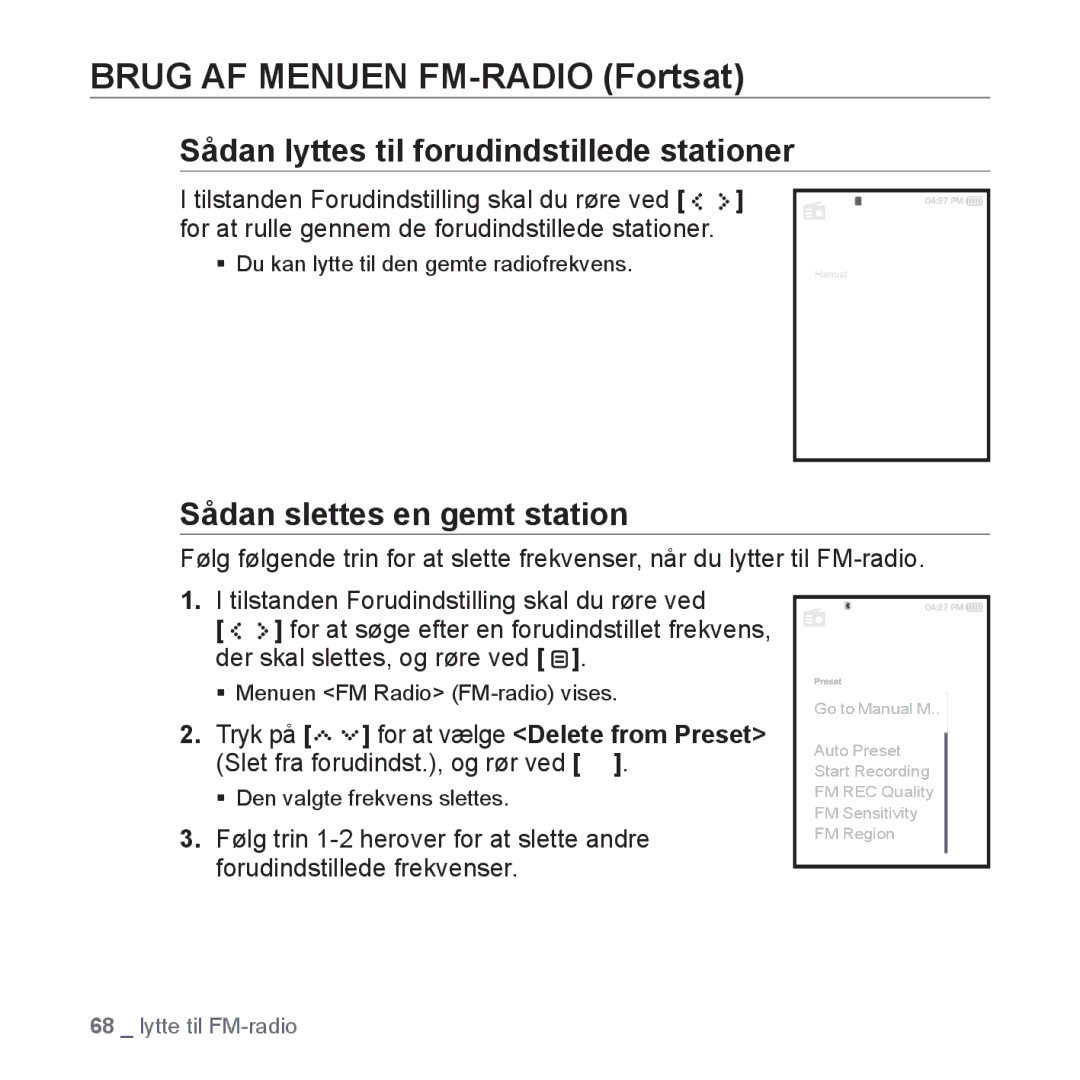 Samsung YP-S5JAB/XEE manual Sådan lyttes til forudindstillede stationer, Sådan slettes en gemt station 