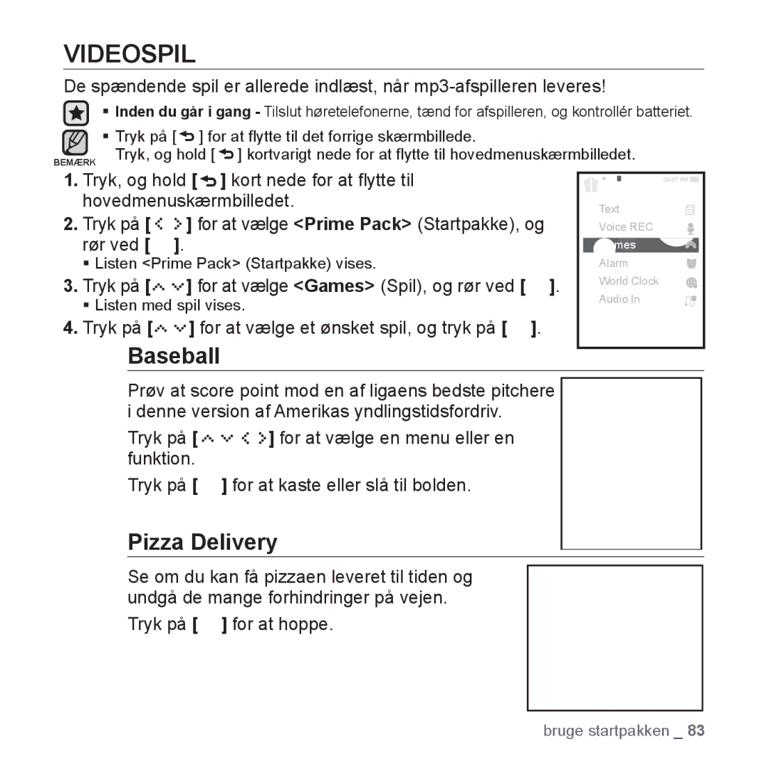 Samsung YP-S5JAB/XEE manual Videospil, Baseball, Pizza Delivery, Tryk på for at vælge Games Spil, og rør ved 