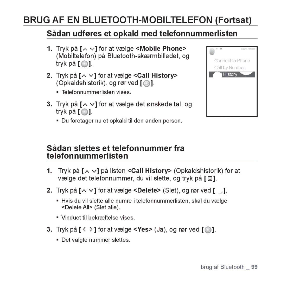 Samsung YP-S5JAB/XEE Sådan udføres et opkald med telefonnummerlisten, Tryk på for at vælge det ønskede tal, og tryk på 