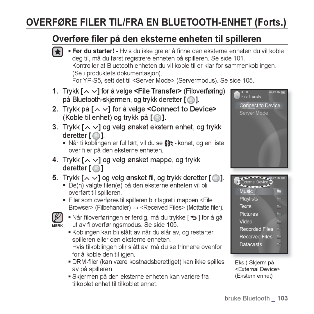 Samsung YP-S5JAB/XEE manual Overføre ﬁler på den eksterne enheten til spilleren, For å velge Connect to Device 