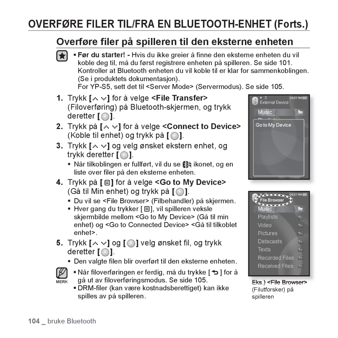 Samsung YP-S5JAB/XEE manual Overføre ﬁler på spilleren til den eksterne enheten, Trykk og velg ønsket ﬁl, og trykk deretter 