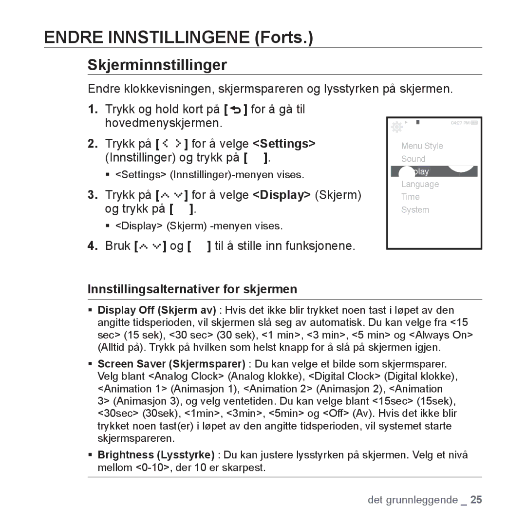 Samsung YP-S5JAB/XEE manual Skjerminnstillinger, Trykk på for å velge Display Skjerm og trykk på 