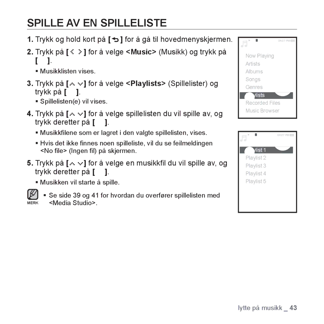 Samsung YP-S5JAB/XEE manual Spille AV EN Spilleliste, Trykk på for å velge Playlists Spillelister og trykk på 