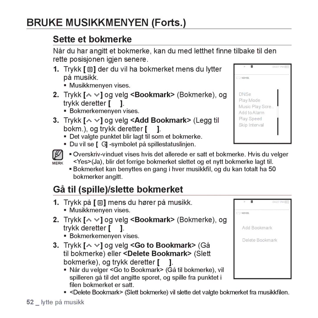 Samsung YP-S5JAB/XEE Sette et bokmerke, Gå til spille/slette bokmerket, Trykk og velg Bookmark Bokmerke, og trykk deretter 