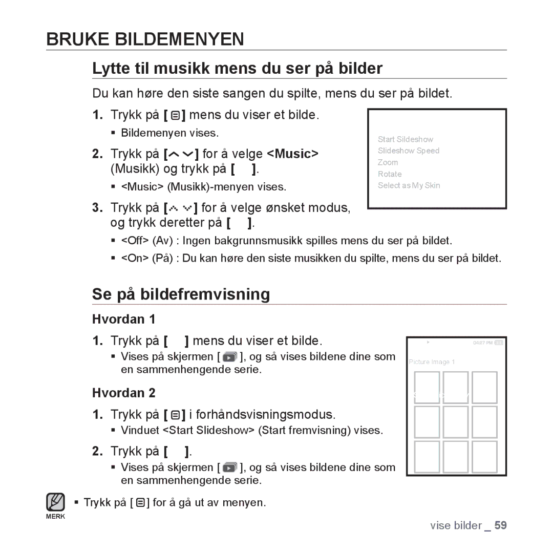 Samsung YP-S5JAB/XEE manual Bruke Bildemenyen, Lytte til musikk mens du ser på bilder, Se på bildefremvisning, Hvordan 