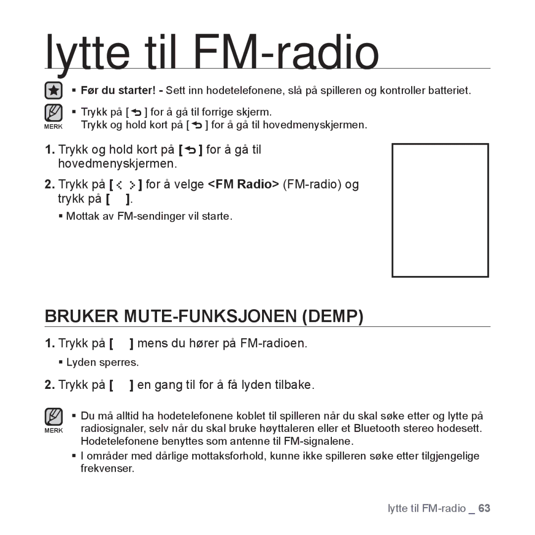 Samsung YP-S5JAB/XEE manual Lytte til FM-radio, Bruker MUTE-FUNKSJONEN Demp, Trykk på mens du hører på FM-radioen 