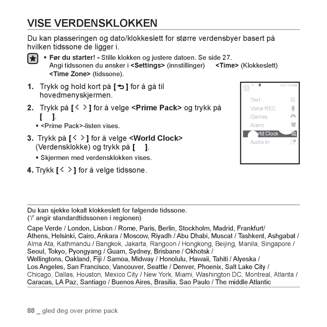 Samsung YP-S5JAB/XEE Vise Verdensklokken, Trykk på For å velge Prime Pack og trykk på, Trykk på For å velge World Clock 