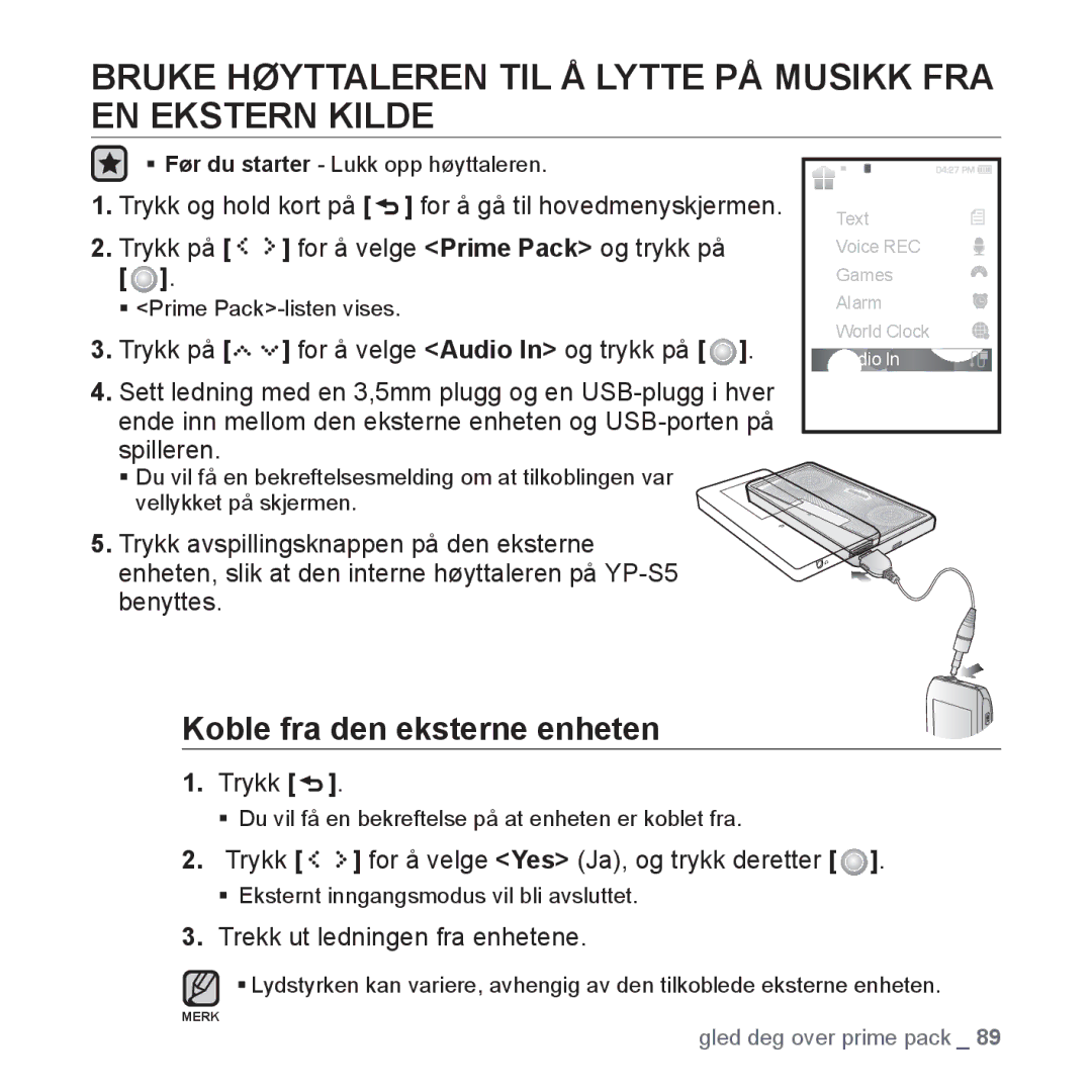 Samsung YP-S5JAB/XEE manual Koble fra den eksterne enheten, Trekk ut ledningen fra enhetene 