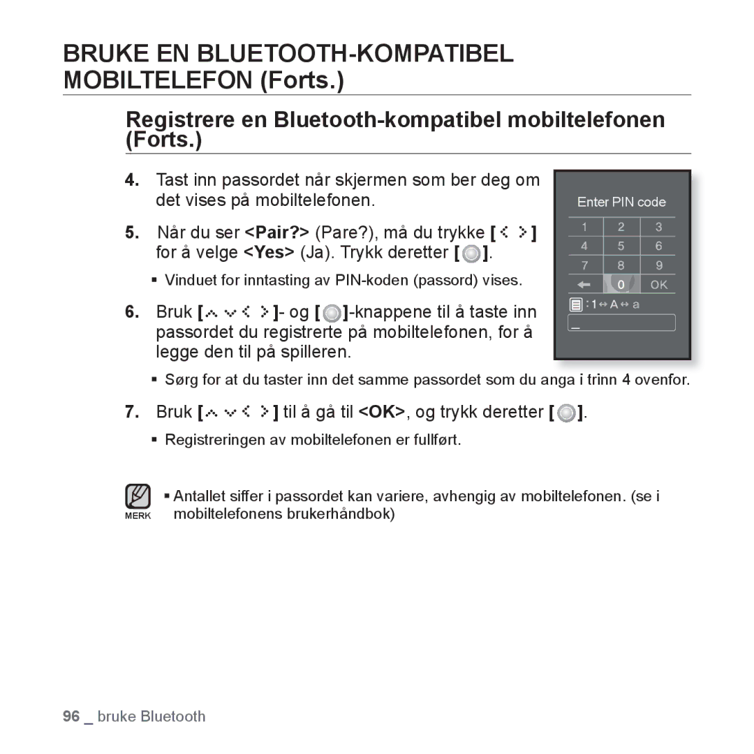 Samsung YP-S5JAB/XEE manual Bruke EN BLUETOOTH-KOMPATIBEL, Mobiltelefon Forts, Bruk til å gå til OK, og trykk deretter 