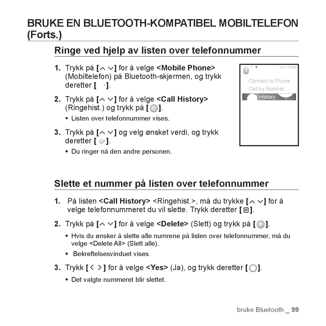 Samsung YP-S5JAB/XEE manual Ringe ved hjelp av listen over telefonnummer, Slette et nummer på listen over telefonnummer 