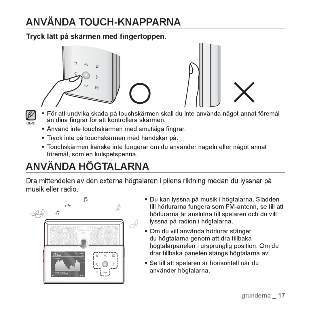 Samsung YP-S5JAB/XEE manual Använda TOUCH-KNAPPARNA, Använda Högtalarna, Tryck lätt på skärmen med ﬁngertoppen 