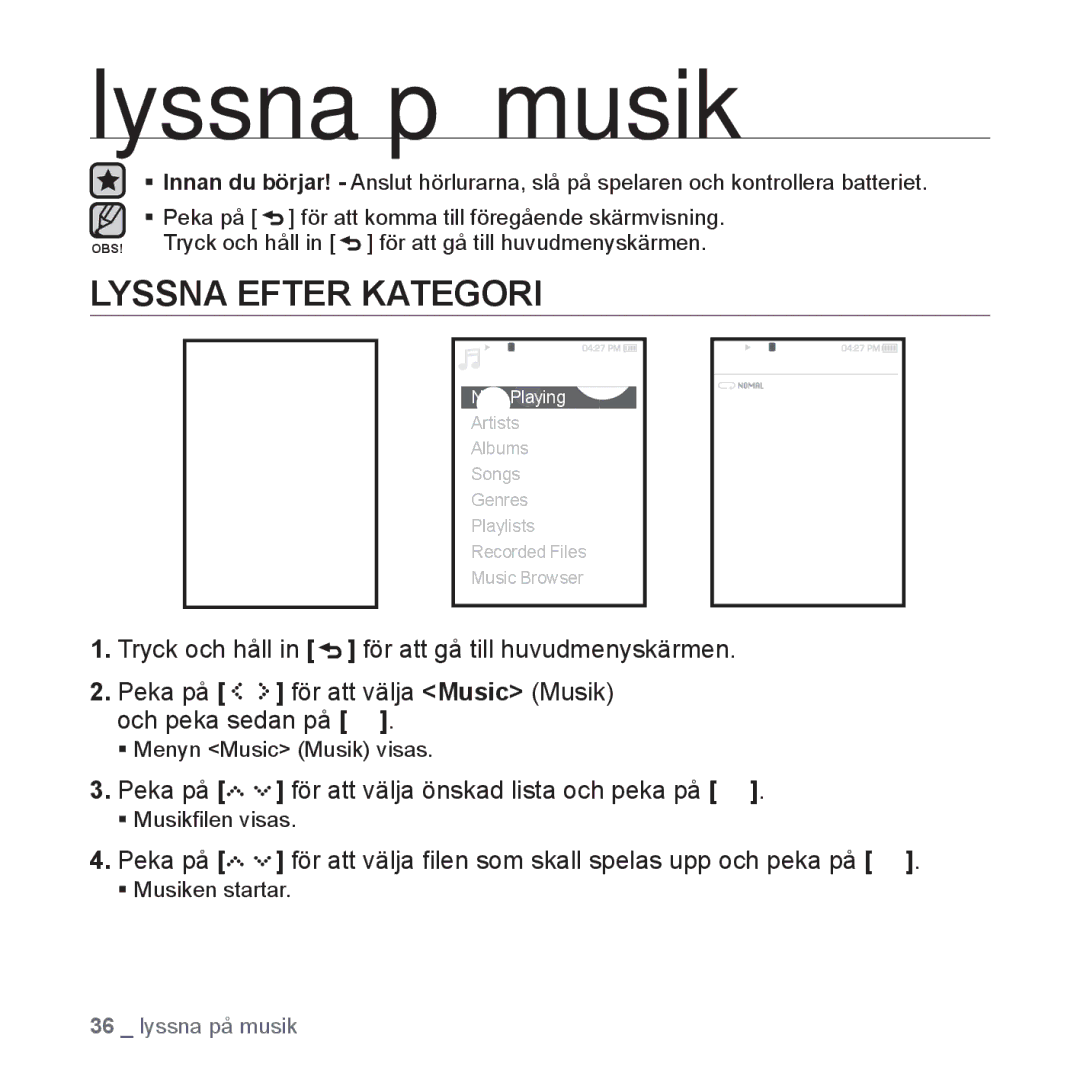 Samsung YP-S5JAB/XEE manual Lyssna på musik, Lyssna Efter Kategori, Peka på för att välja önskad lista och peka på 