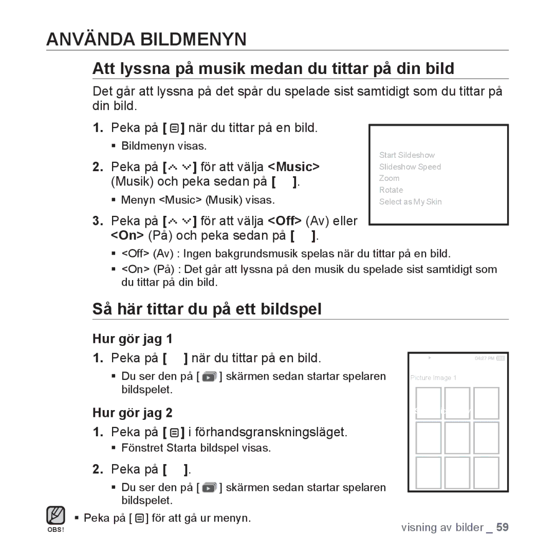 Samsung YP-S5JAB/XEE Använda Bildmenyn, Att lyssna på musik medan du tittar på din bild, Så här tittar du på ett bildspel 