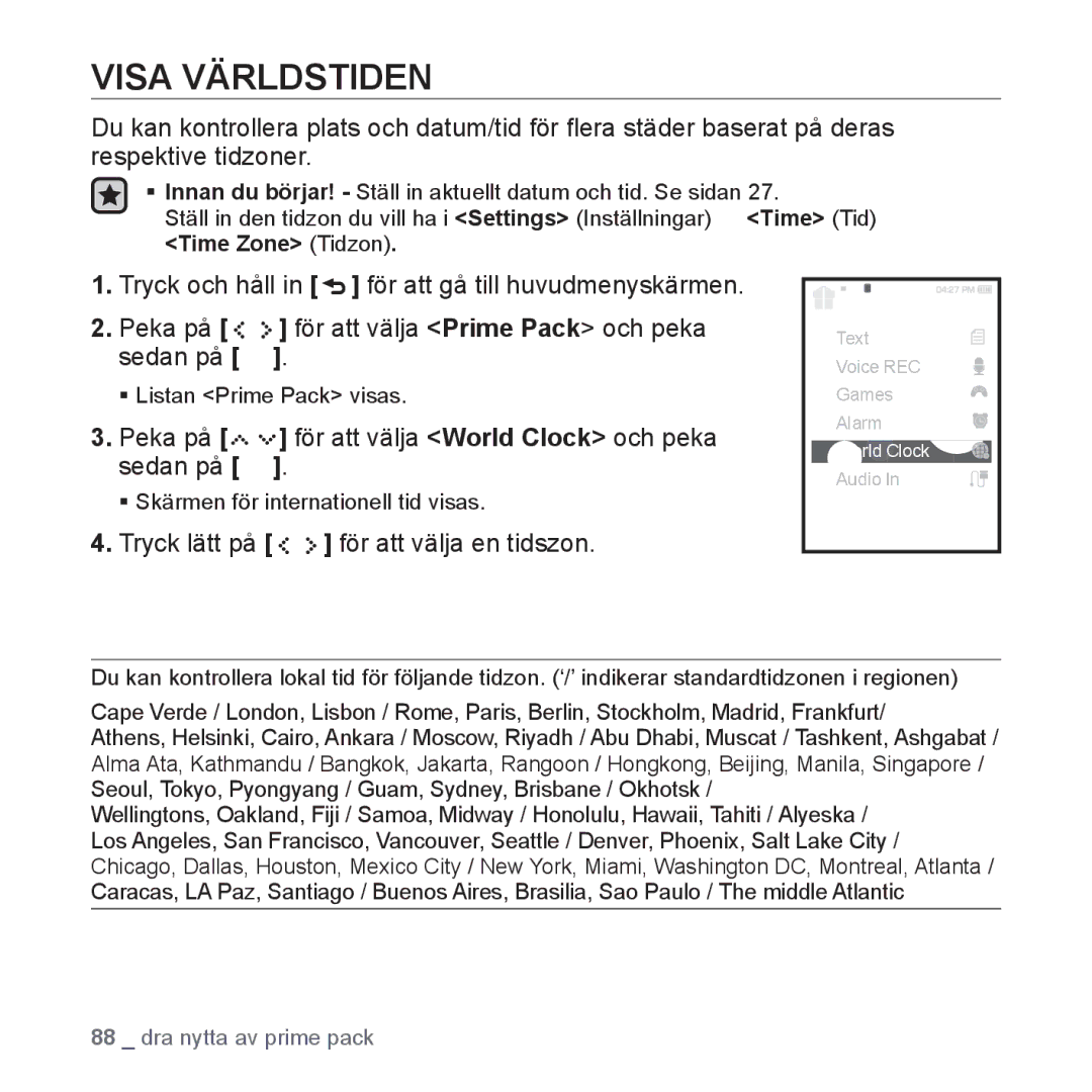 Samsung YP-S5JAB/XEE manual Visa Världstiden, Peka på för att välja World Clock och peka sedan på 