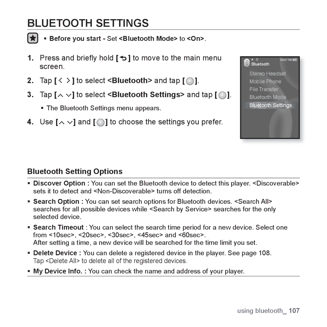 Samsung YP-S5JCW/XEF, YP-S5JAB/XEF Tap to select Bluetooth Settings and tap, Use and to choose the settings you prefer 