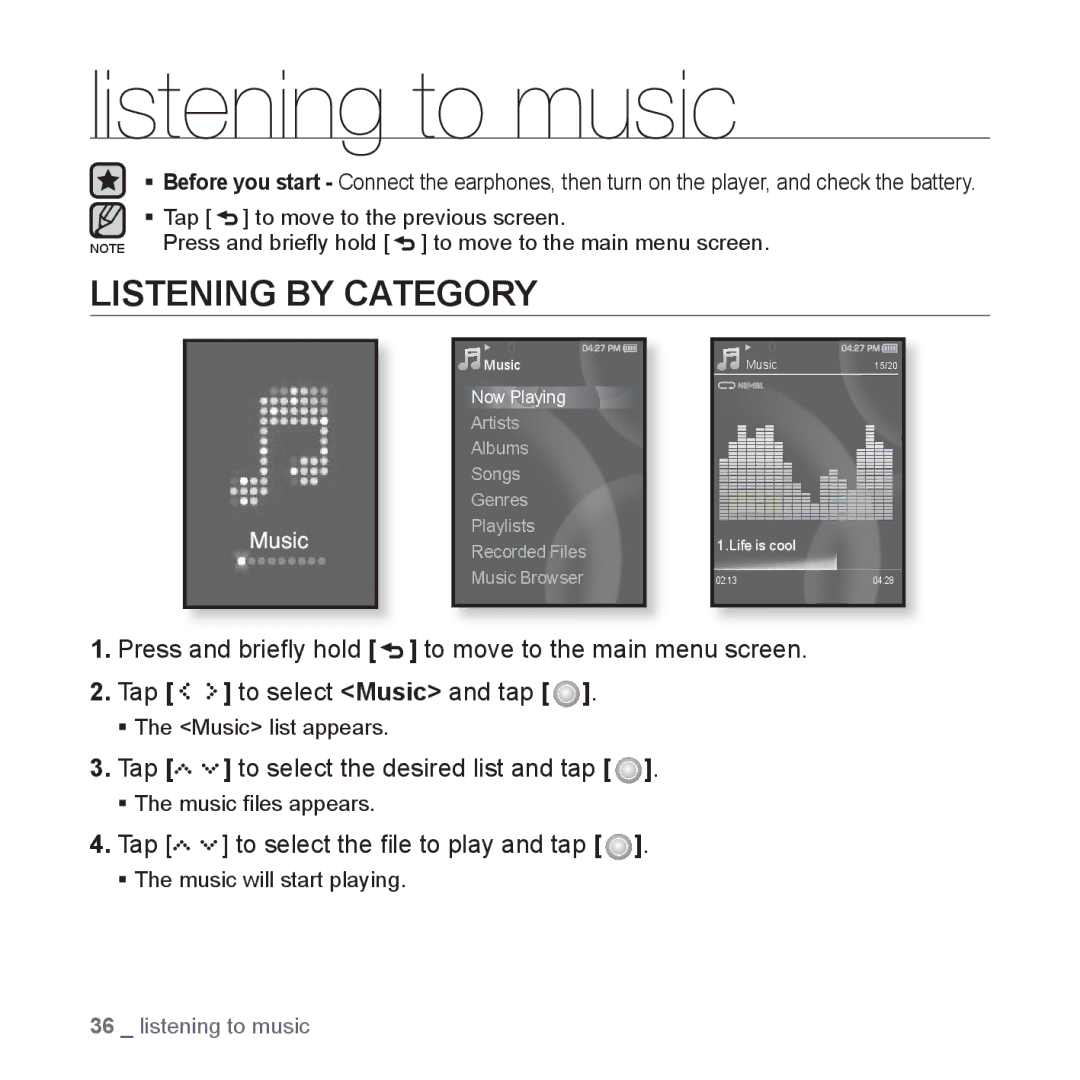 Samsung YP-S5JAW/XET, YP-S5JAB/XEF manual Listening to music, Listening by Category, Tap to select the desired list and tap 