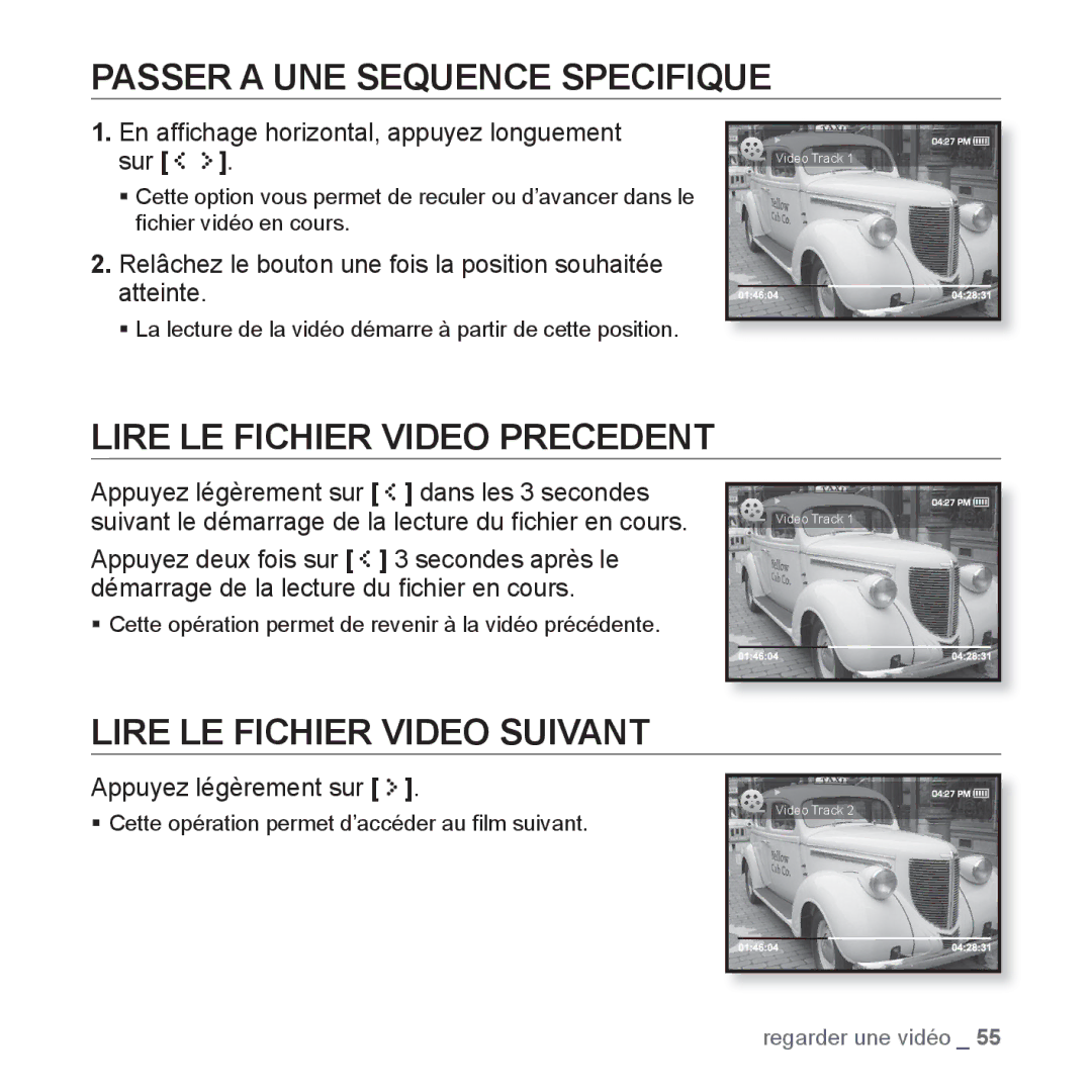 Samsung YP-S5JCB/XEF Passer a UNE Sequence Specifique, Lire LE Fichier Video Precedent, Lire LE Fichier Video Suivant 