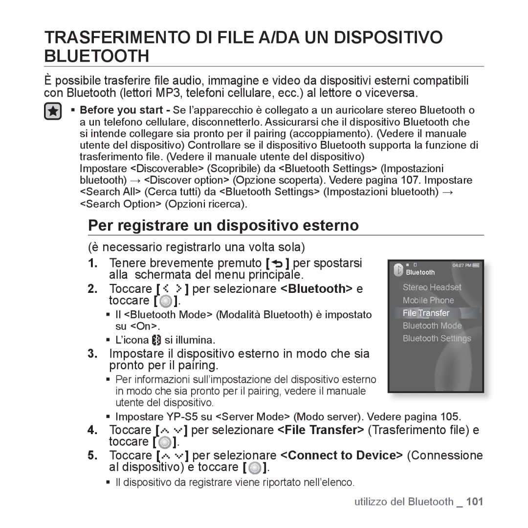 Samsung YP-S5JAW/XET manual Trasferimento DI File A/DA UN Dispositivo Bluetooth, Per registrare un dispositivo esterno 