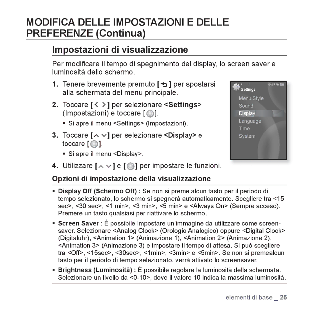 Samsung YP-S5JQB/XET, YP-S5JQW/XET, YP-S5JAW/XET Impostazioni di visualizzazione, Toccare per selezionare Display e toccare 