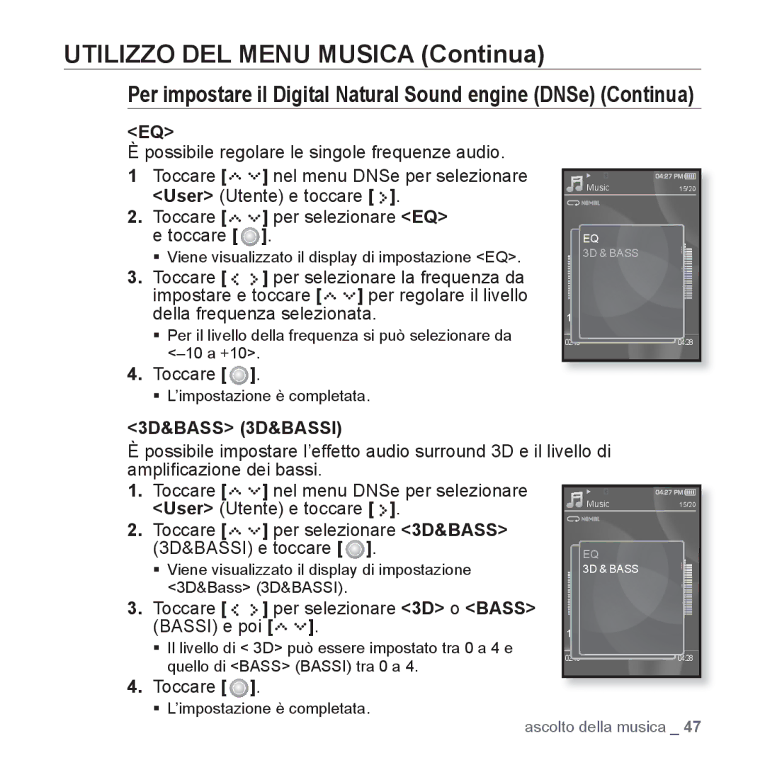 Samsung YP-S5JAW/XET Per impostare il Digital Natural Sound engine DNSe Continua, Toccare Nel menu DNSe per selezionare 