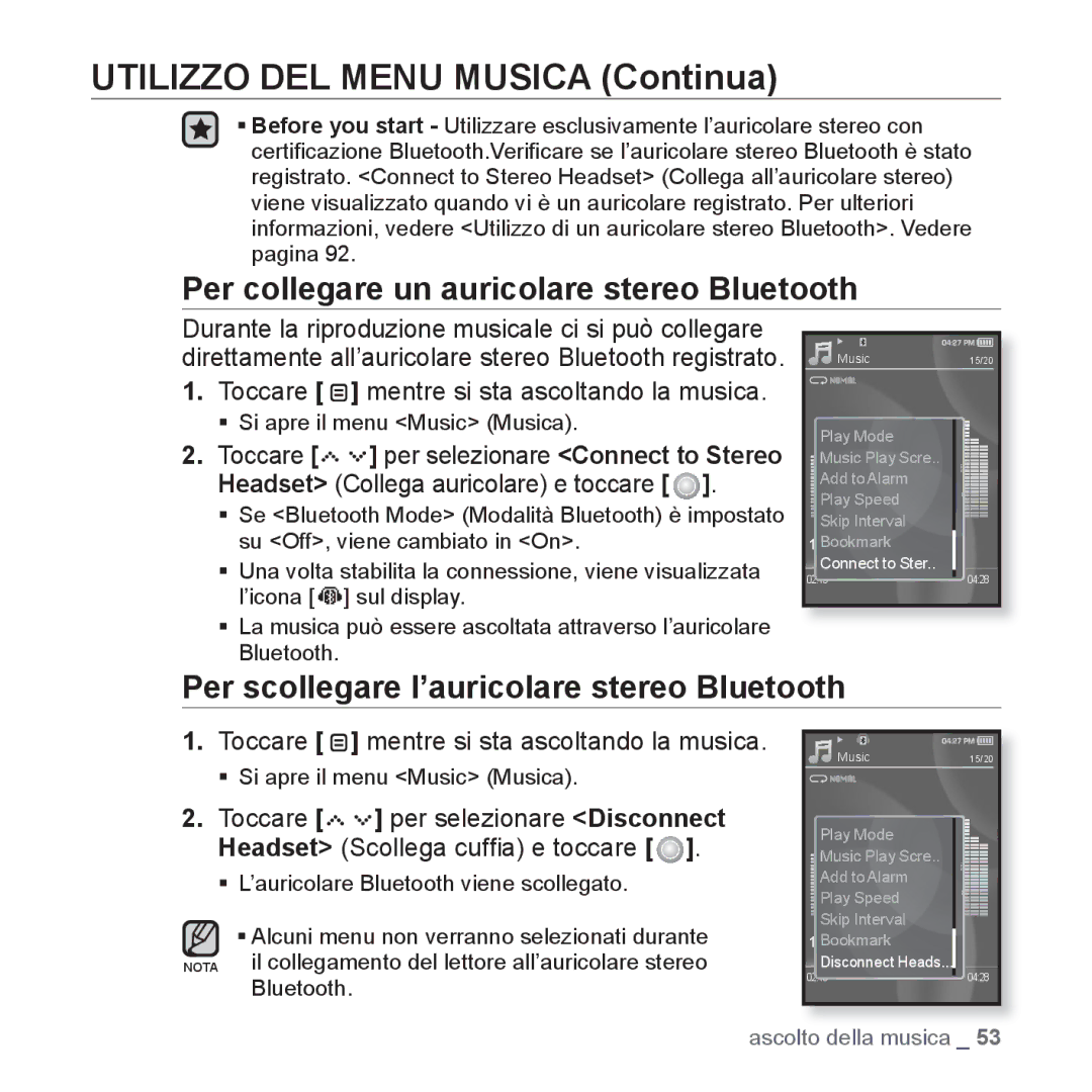 Samsung YP-S5JAW/XET manual Per collegare un auricolare stereo Bluetooth, Per scollegare l’auricolare stereo Bluetooth 