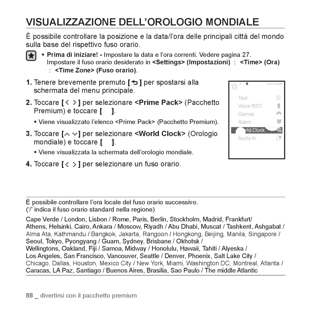 Samsung YP-S5JQB/XET, YP-S5JQW/XET manual Visualizzazione DELL’OROLOGIO Mondiale, Toccare per selezionare un fuso orario 