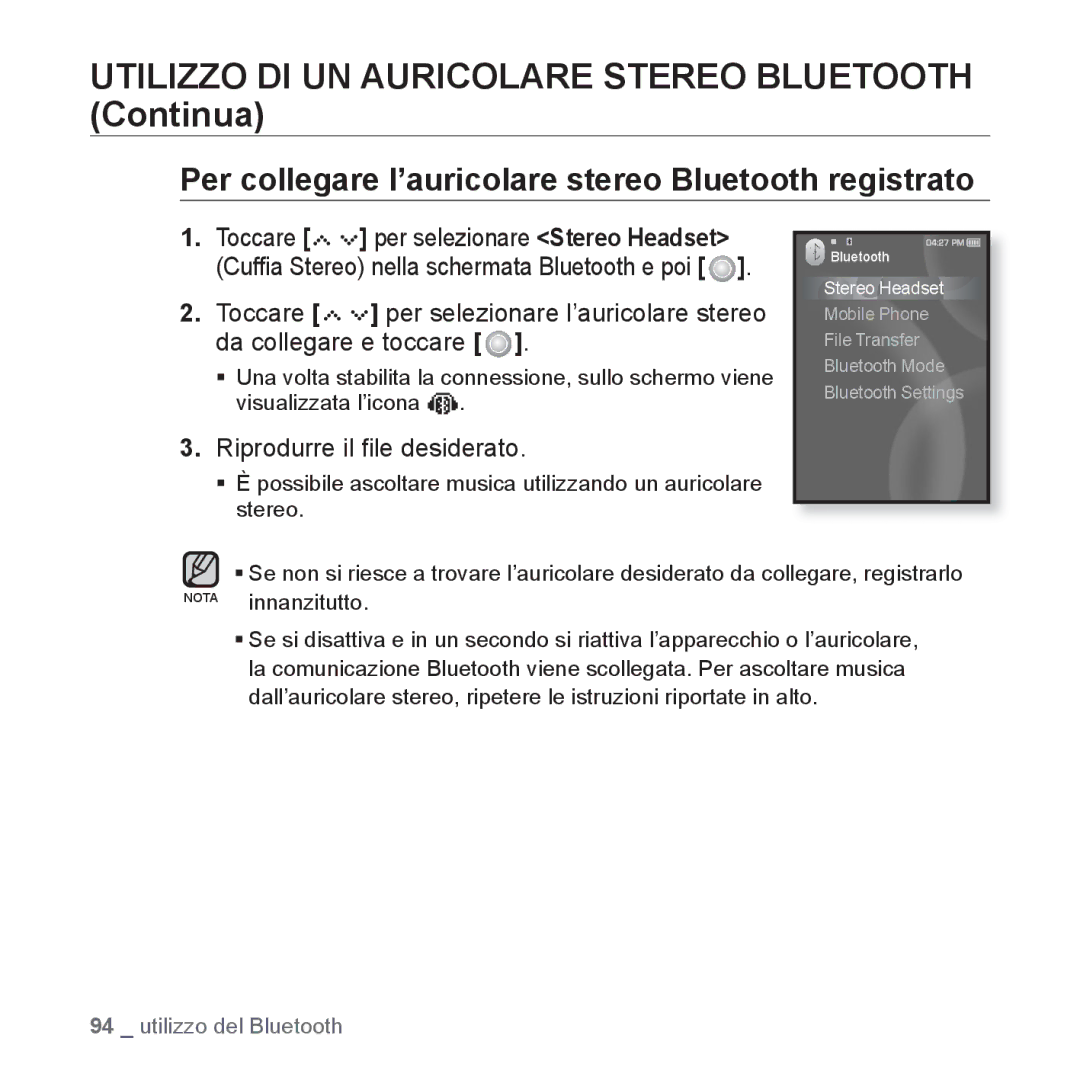 Samsung YP-S5JQB/XET Per collegare l’auricolare stereo Bluetooth registrato, Cufﬁa Stereo nella schermata Bluetooth e poi 